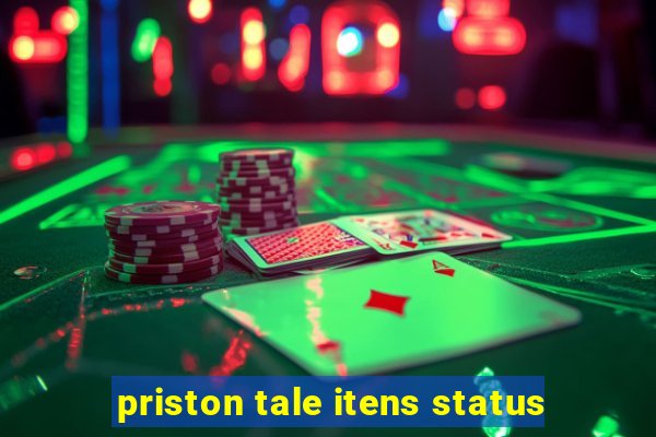 priston tale itens status