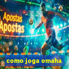 como joga omaha