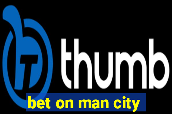 bet on man city