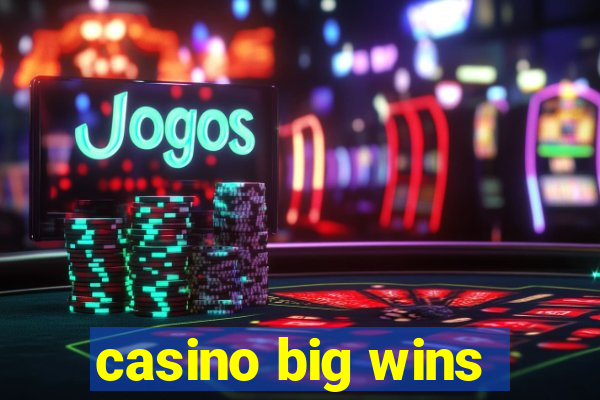 casino big wins