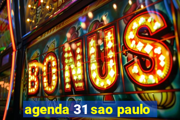 agenda 31 sao paulo