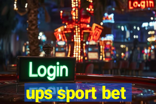 ups sport bet