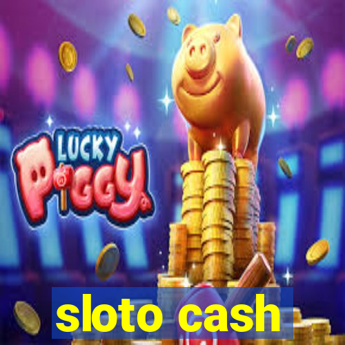 sloto cash