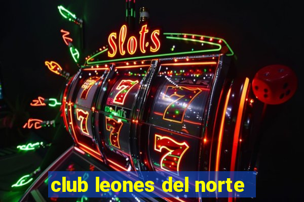 club leones del norte