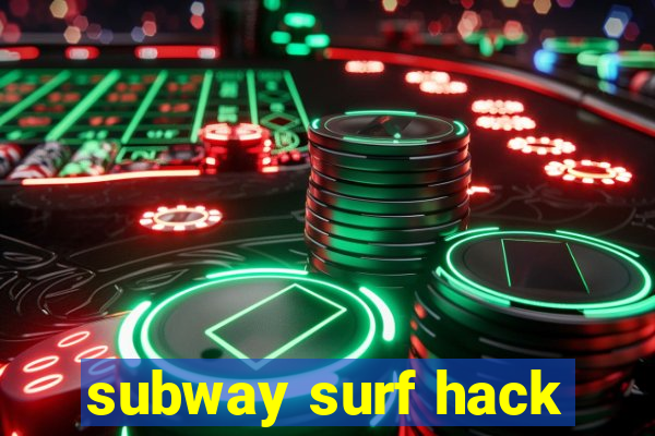 subway surf hack