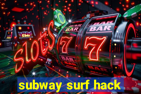 subway surf hack