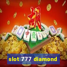 slot 777 diamond