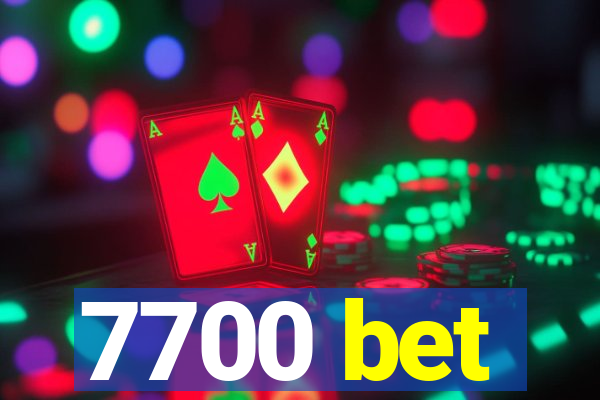 7700 bet