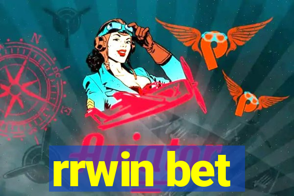 rrwin bet