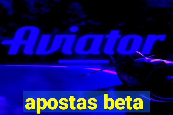 apostas beta