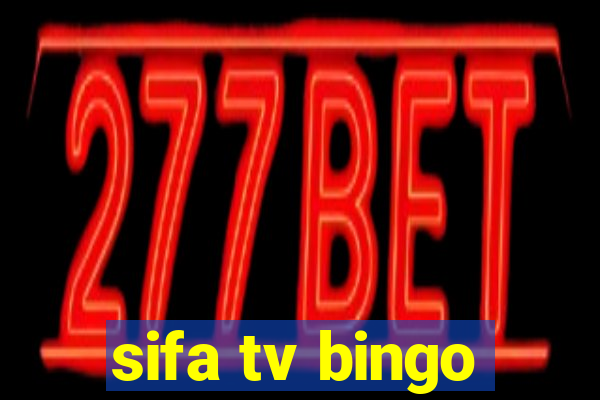 sifa tv bingo