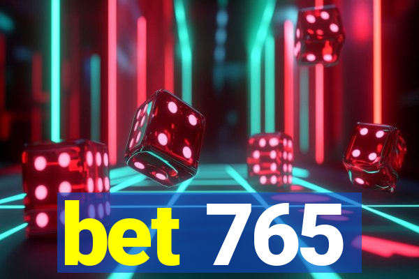 bet 765