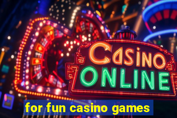 for fun casino games