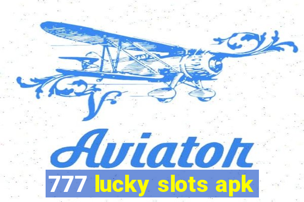 777 lucky slots apk