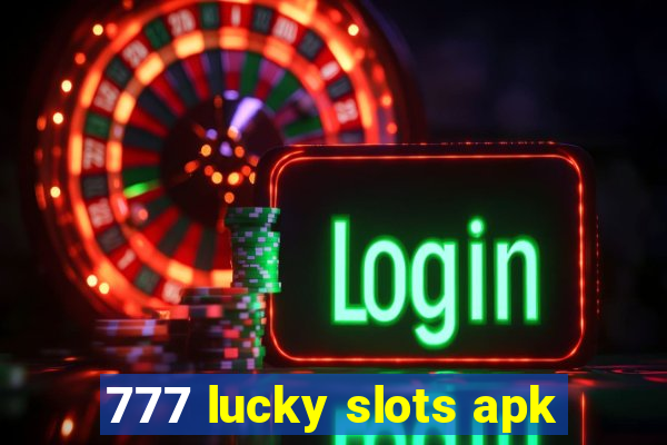 777 lucky slots apk