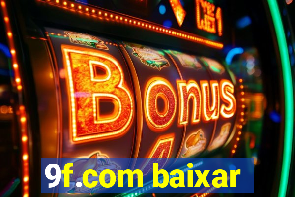 9f.com baixar