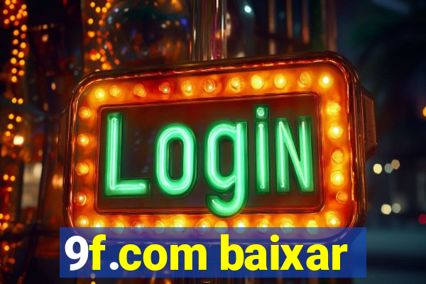 9f.com baixar