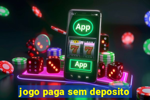 jogo paga sem deposito