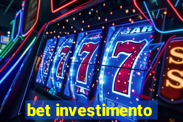 bet investimento