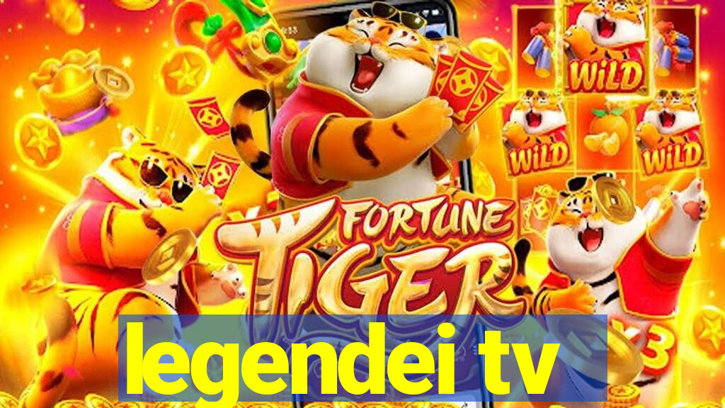 legendei tv