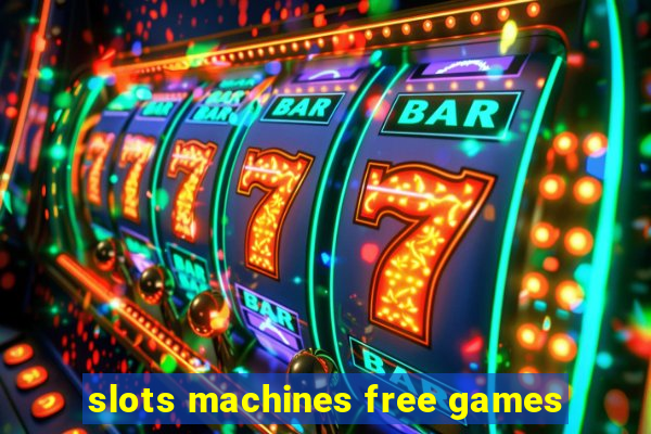 slots machines free games