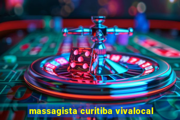 massagista curitiba vivalocal