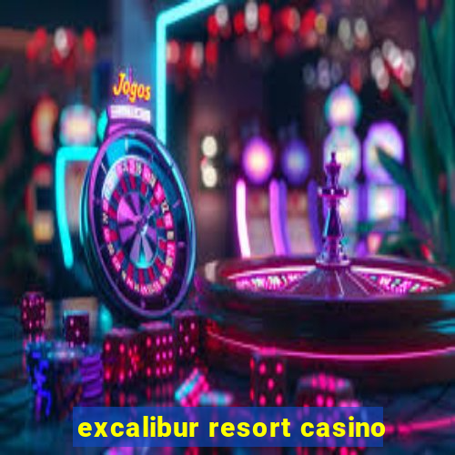 excalibur resort casino