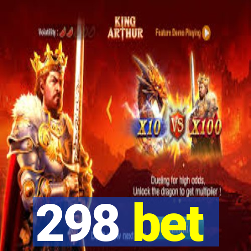 298 bet