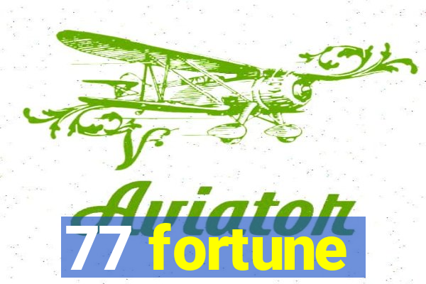 77 fortune