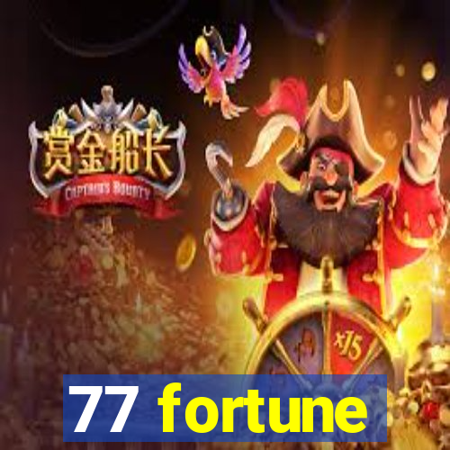 77 fortune