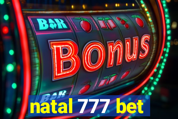 natal 777 bet