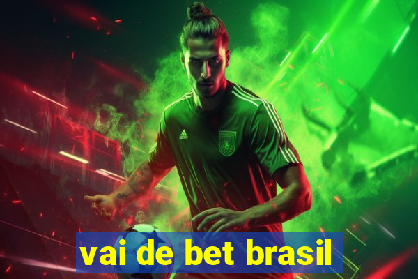 vai de bet brasil