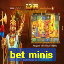 bet minis