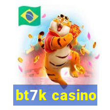 bt7k casino