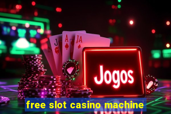 free slot casino machine