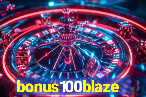 bonus100blaze