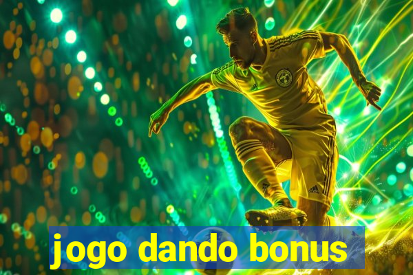 jogo dando bonus