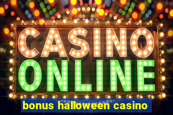 bonus halloween casino