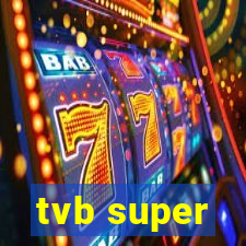 tvb super