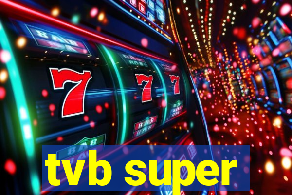 tvb super