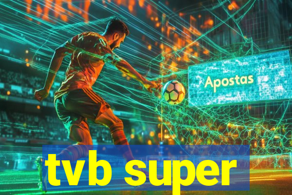 tvb super