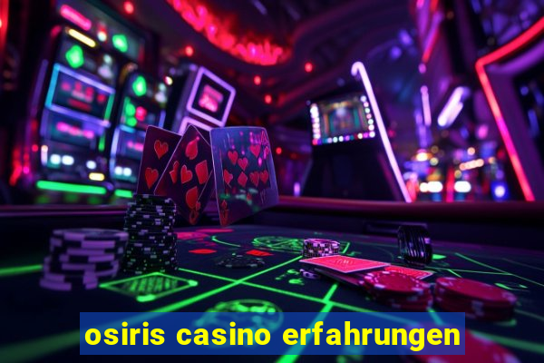 osiris casino erfahrungen