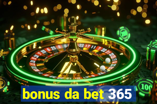 bonus da bet 365