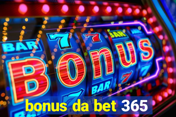 bonus da bet 365