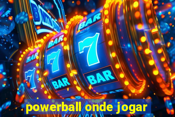 powerball onde jogar