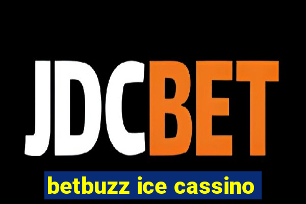 betbuzz ice cassino