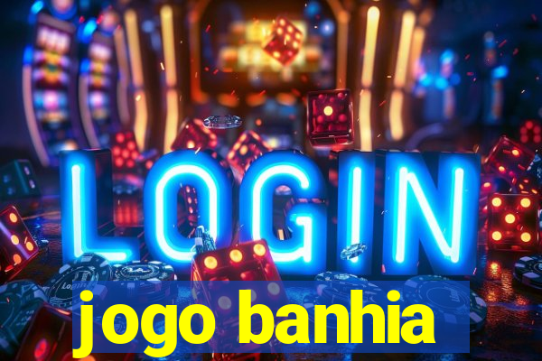 jogo banhia