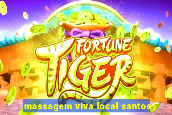 massagem viva local santos