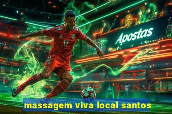 massagem viva local santos