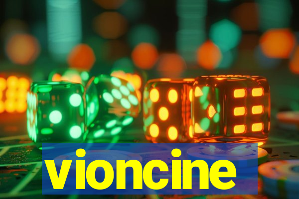 vioncine